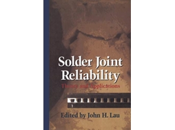Livro Solder Joint Reliability Theory and Applications de John H Lau (Inglês)