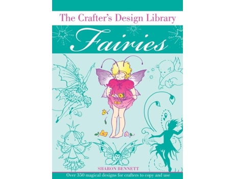 Livro CRAFTERS DESIGN LIBRARY FAIRIES de Sharon Bennett (Inglês)