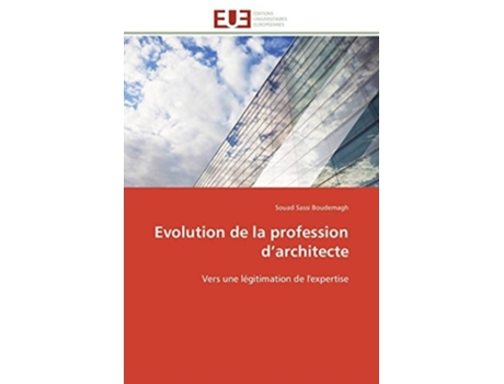 Livro Evolution De La Profession D Architecte De Souad Sassi Boudemagh (francês)