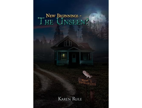 Livro New Beginnings the Unseen de Karen Rule (Inglês)