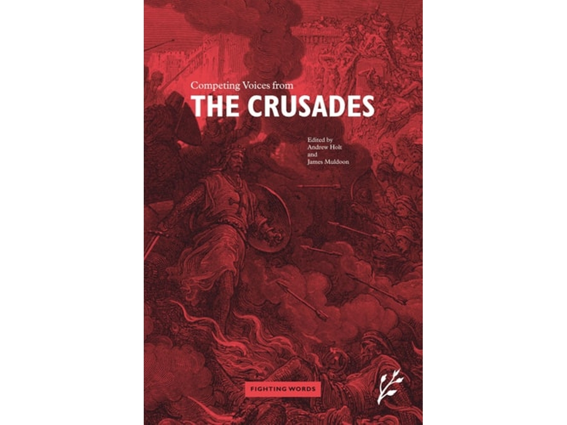 Livro Competing Voices from the Crusades: Fighting Words de James Muldoon ( Inglês )