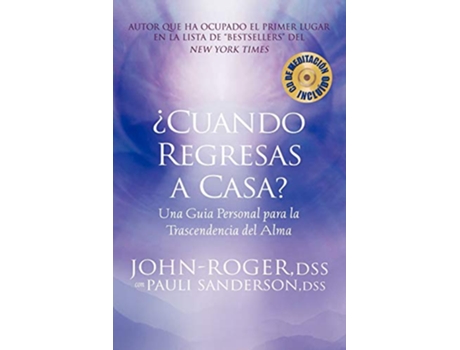 Livro ¿Cuándo regresas a casa Una guía personal hacia la trascendancia del alma Spanish Edition de JohnRoger DSS Pauli Sanderson DSS (Espanhol)