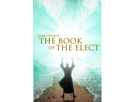 Livro Dark Titans The Book of The Elect de Robinson Ii, Ty'Ron et al. (Inglês)