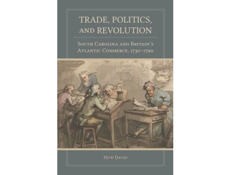 Livro trade, politics, and revolution de huw david (inglês)
