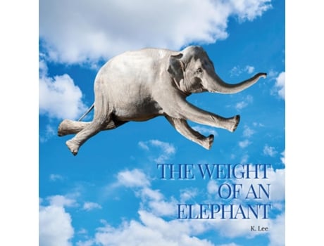 Livro The Weight of an Elephant de K Lee (Inglês)