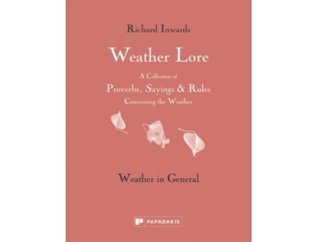 Livro Weather Lore Weather in General A Collection of Proverbs Sayings Rules Concerning the Weather de Richard Inwards (Inglês - Capa Dura)