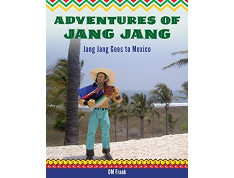 Livro Adventures of Jang Jang Jang Jang Goes to Mexico de Diane M Frank (Inglês)
