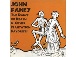 CD John Fahey - The Dance Of Death & Other Plantation Favorites