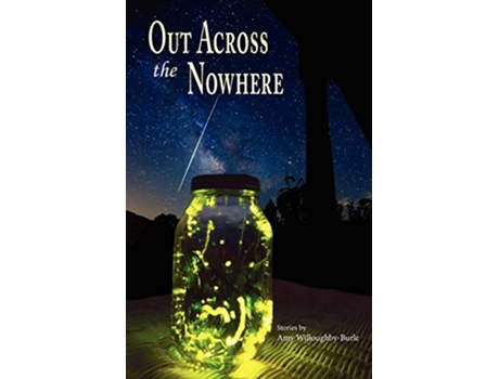 Livro Out Across the Nowhere de Amy WilloughbyBurle (Inglês)