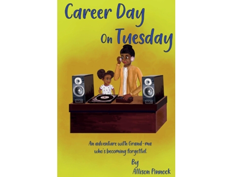 Livro Career Day On Tuesday De Allison Pinnock (inglês)