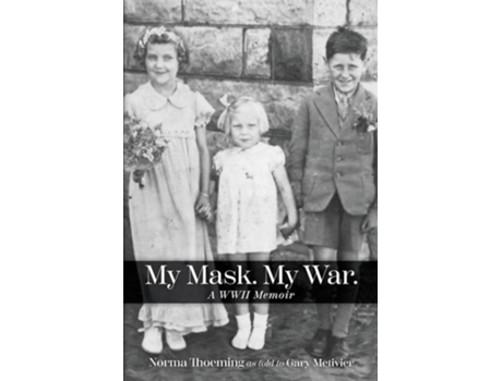 Livro My Mask. My War. de Gary Metivier e Norma Thoeming (Inglês)