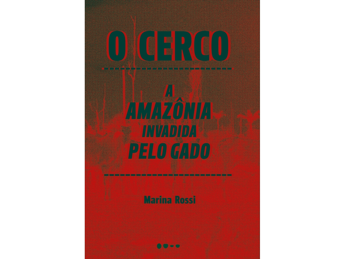 Livro O Cerco A Amazônia Invadida Pelo Gado De Marina Rossi (português)