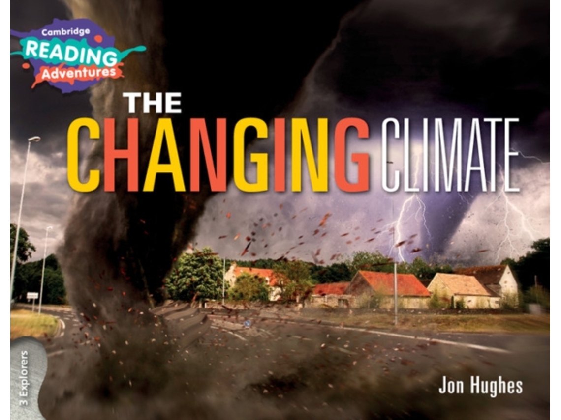 Livro cambridge reading adventures the changing climate 3 explorers de jon hughes (inglês)