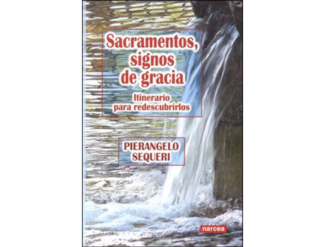 Livro Sacramentos, Signos De Gracia de Pierangelo Sequeri