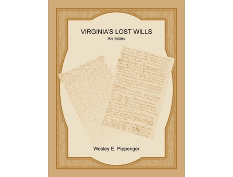Livro Virginia's Lost Wills: An Index Wesley E. Pippenger (Inglês)