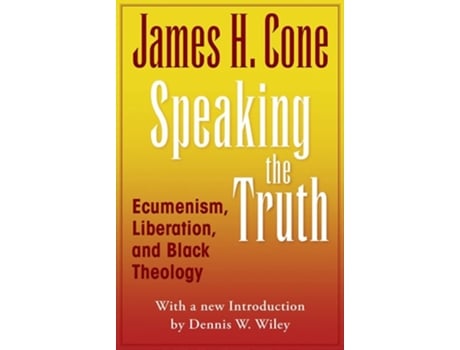 Livro Speaking the Truth Ecumenism, Liberation and Black Theology de James H Cone (Inglês)