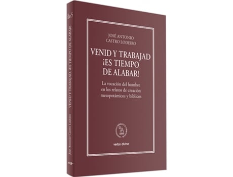 Livro Venid Y Trabajad ¡Es Tiempo De Alabar! de José Antonio Castro Lodeiro (Espanhol)