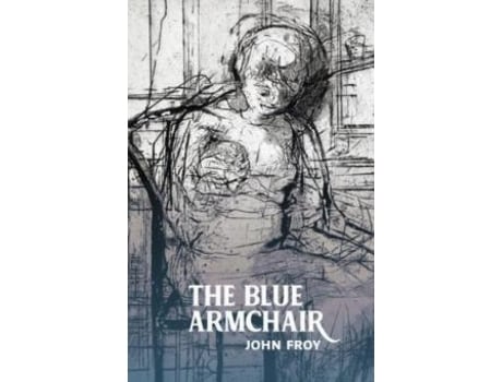 Livro The Blue Armchair De John Froy (inglês)