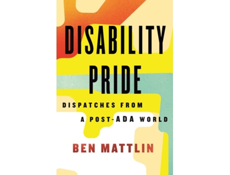 Livro Disability Pride de Ben Mattlin (Inglês - Capa Dura)