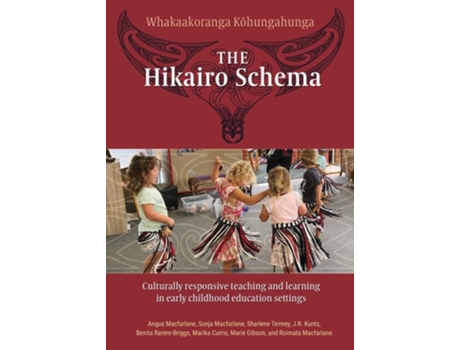 Livro The Hikairo Schema Culturally Responsive Teaching And Learning In Early Childhood Settings De Angus Mcfarlane, Sonja Mcfarlane Et Al. (inglês)