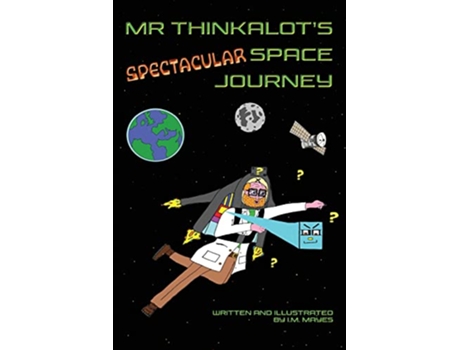Livro Mr Thinkalots Spectacular Space Journey de I M Mayes (Inglês)
