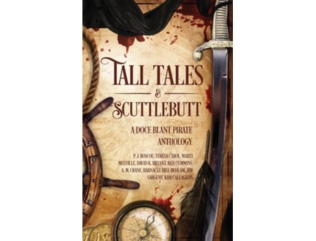 Livro Tall Tales amp Scuttlebutt A Doce Blant Pirate Anthology de Doce Blant Authors (Inglês)