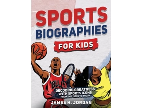Livro Sports Biographies For Kids De James H Jordan (inglês - Capa Dura)