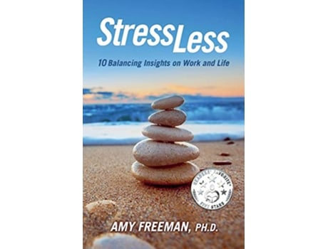 Livro Stress Less 10 Balancing Insights on Work and Life de Amy L Freeman (Inglês)