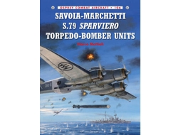 Livro Savoia-Marchetti S.79 Sparviero Torpedo-Bomber Units de Marco Mattioli (Inglês)