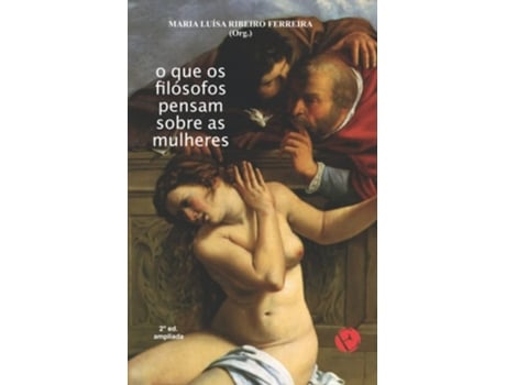 Livro O Que Os Filosofos Pensam Sobre As Mulheres De Dra Maria Luísa Ribeiro Ferreira (português)