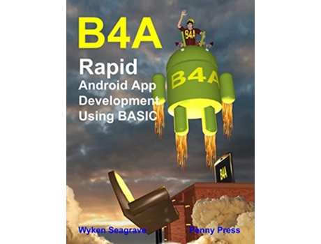Livro B4a Rapid Android App Development using BASIC de Wyken Seagrave (Inglês)