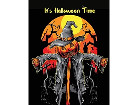 Livro Its Halloween Time Activity Amp Coloring Book For Kids Ages 4-12 De Accented Andrew (inglês)