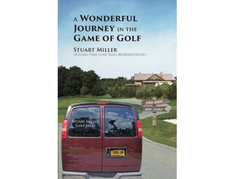 Livro A Wonderful Journey in the Game of Golf de Stuart Miller (Inglês)