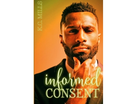 Livro Informed Consent de K C Mills (Inglês)