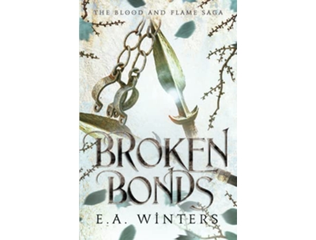 Livro Broken Bonds Blood Flame Saga de Ea Winters (Inglês)