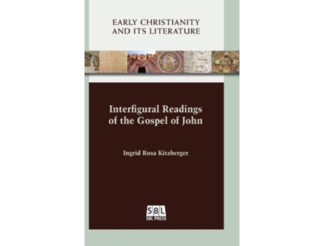 Livro Interfigural Readings Of The Gospel Of John De Ingrid Rosa Kitzberger (inglês - Capa Dura)