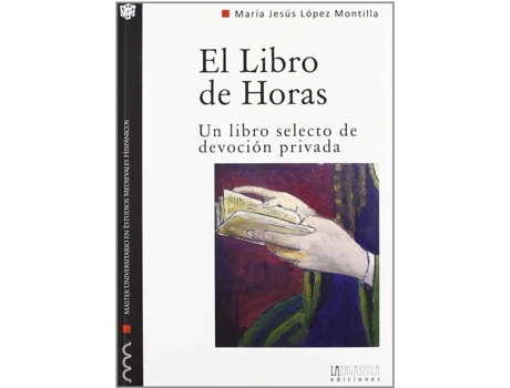 Livro El Libro De Las Horas de Maria Jesus Lopez Montilla (Espanhol)