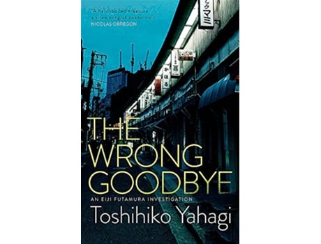 Livro The Wrong Goodbye de Toshihiko Yahagi (Inglês)