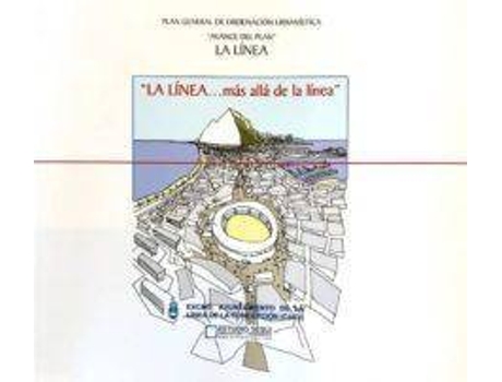 Livro LA LÍNEA... más allá de la línea: Nuevo Plan General de Ordenación Urbanística de La Línea de la Concepción de Aa.Vv. (Espanhol)