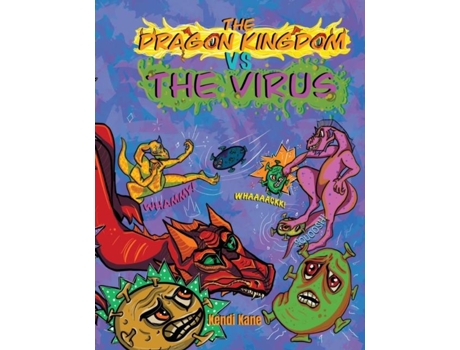 Livro The Dragon Kingdom Vs The Virus De Kendi Kane (inglês)