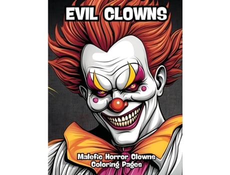Livro Evil Clowns Malefic Horror Clowns Coloring Pages de CONTENIDOS CREATIVOS (Inglês)