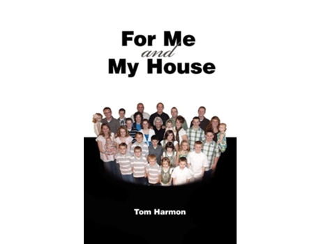 Livro For Me And My House De Tom Harmon (inglês)