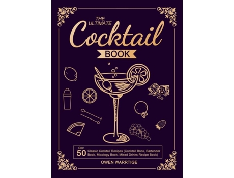 Livro The Ultimate Cocktail Book De Owen Warrtige (inglês)