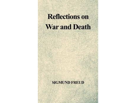 Livro Reflections On War And Death De Sigmund Freud (inglês)