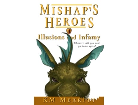 Livro Illusions and Infamy Mishaps Heroes de Km Merritt (Inglês)