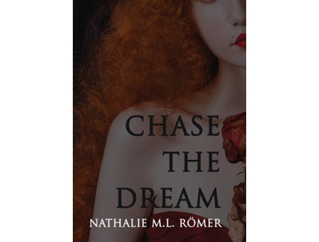 Livro Chase The Dream De Nathalie Ml Römer (inglês)