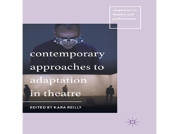 Livro Contemporary Approaches to Adaptation in Theatre de Springer Nature BV (Inglês)