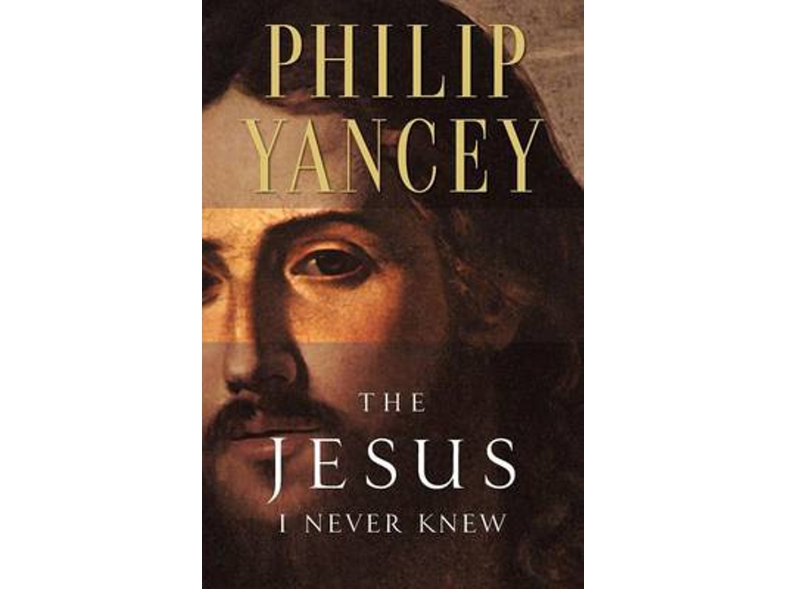 Livro The Jesus I Never Knew de Philip Yancey (Inglês)