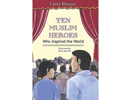 Livro Ten Muslim Heroes Who Inspired the World de Lama Blaique (Inglês)