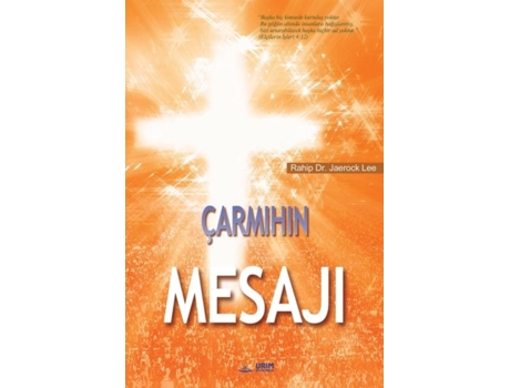 Livro Çarmihin Mesaji The Message Of The Cross De Jaerock Lee (inglês)